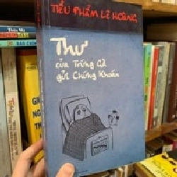 Thư của Trúng cà gửi Chứng Khoán - Tiểu phẩm Lê Hoàng