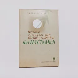Mấy Vấn Đề Về Phương Pháp Tìm Hiêu, Phân Tích Thơ Hồ Chí Minh - Nguyễn Đăng Mạnh