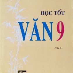 Combo Học Tốt Văn Học Lớp 9 Xưa (Tập 1+ Tập 2) 8108