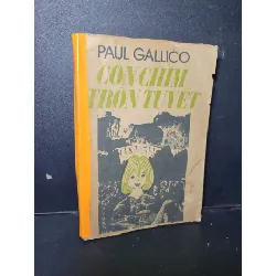 [Sách Cũ SCGR] Con chim trốn tuyết mới 70% ố vàng, có vệt nước 1986 HCM1001 Paul Gallico VĂN HỌC