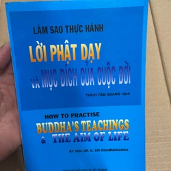 Làm Sao Thực Hành Lời Phật Dạy Và Mục Đích Của Cuộc Đời - Thích Tâm Quang dịch .56 312800