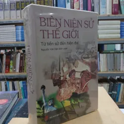 BIÊN NIÊN SỬ THẾ GIỚI TỪ TIỀN SỬ ĐẾN HIỆN ĐẠI (BÌA CỨNG) - NGUYỄN VĂN DÂN 1037041