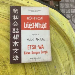 COMBO HỘI THOẠI VIỆT NHẬT QUYỂN 1: VĂN PHẠM & QUYỂN 2: ĐÀM THOẠI trước 1975 799933
