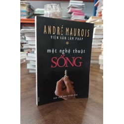 Một Nghệ Thuật Sống - Andre Maurois 449164
