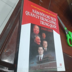 NĂM ĐỜI CHỦ TỊCH QUÂN ỦY TRUNG ƯƠNG TRUNG QUỐC (1949 - 2005)