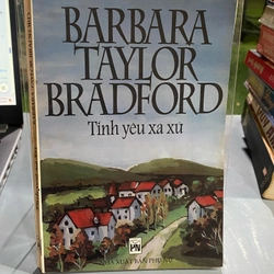 TÌNH YÊU XA XỨ - BARBARA TAYLOR BRADFORD