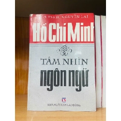 Hồ Chí Minh tầm nhìn ngôn ngữ - Nguyễn Lai