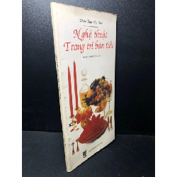 Nghệ thuật trang trí bàn tiệc năm 2008 mới 70% bẩn ố HCM.TDTD1212 Rebooks.vn