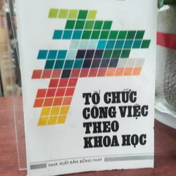 TỔ CHỨC CÔNG VIỆC THEO KHOA HỌC