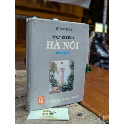 TỪ ĐIỂN HÀ NỘI ĐỊA DANH - BÙI THIẾT