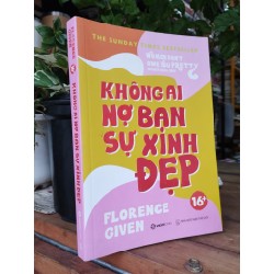 Không Ai nợ bạn sự xinh đẹp - Florence Given