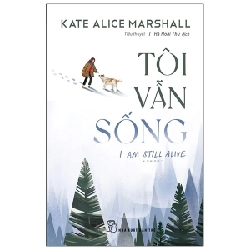 Tôi Vẫn Sống - Kate Alice Marshall 289763