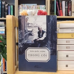 Trong cõi - Trần Quốc Vượng 447572