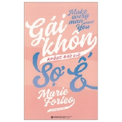 Gái Khôn Không Bao Giờ Sợ Ế (Tái Bản 2018) - Marie Forleo ASB.PO Oreka Blogmeo 230225
