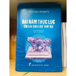 Đại Nam thực lục Chính biên Đệ thất kỷ LỊCH SỬ - CHÍNH TRỊ - TRIẾT HỌC VAVO2012-109