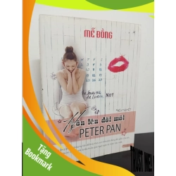 (TẶNG BOOKMARK) Hôn Lên Đôi Môi Peter Pan - Mễ Đồng New 80% RBK.ASB0701