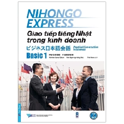 Giao Tiếp Tiếng Nhật Trong Kinh Doanh - Basic 1 - Nichibei Laiwa Gakuin 293192