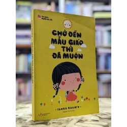 Chờ Đến Mẫu Giáo Thì Đã Muộn - Ibuka Masaru