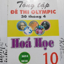 Tổng tập đề thi olympic 30/4 môn Hoá học lớp 10