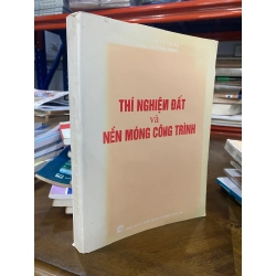 Thí nghiệm đất và nền móng công trình - TS. Đoàn Thế Tường
