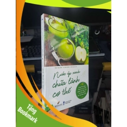 (TẶNG BOOKMARK) Nước ép xanh chữa lành cơ thể - Tôn Thụ Hiệp, Vu Nhã Đình Sách Y học - Sức khỏe - Thể thao RBK2702