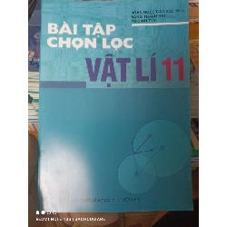 (Sách cũ SCGR) Bài Tập Chọn Lọc Vật Lí 11 - Đoàn Ngọc Căn, Đặng Thanh Hải, Vũ Đình Túy 2014 VAVO-AK2ST2 Blogmeo090426