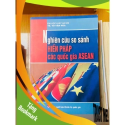 (TẶNG BOOKMARK) Nghiên cứu so sánh Hiến pháp các quốc gia ASEAN / Tô Văn Hòa Sách giáo khoa - giáo trình RBK2702