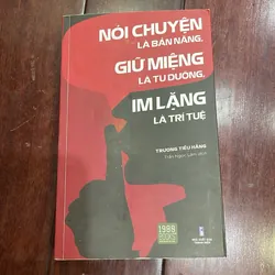  🌿NÓI CHUYỆN LÀ BẢN NĂNG, GIỮ MIỆNG LÀ TU DƯỠNG, IM LẶNG LÀ TRÍ TUỆ - giao tiếp tâm lý  1066952