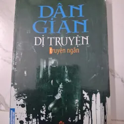 Dân Gian Dị Truyện – Nguyễn Phước Tình