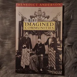 Benedict Anderson - Imagined Communities