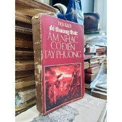 Để Thưởng Thức Âm Nhạc Cổ Điển Tây Phương - Tiến Bách 149624