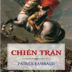 Chiến Trận - Patrick Rambaud (Giải thưởng Goncourt)