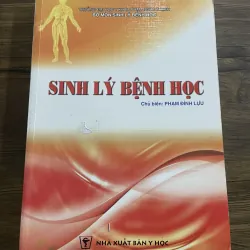 Sinh lý bệnh học - CHỦ BIÊN: PHẠM ĐÌNH LỰU, gần 400 trang khổ lớn 