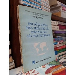 Một số xu hướng phát triển chủ yếu hiện nay của nền kinh tế thế giới - Nguyễn Xuân Thắng