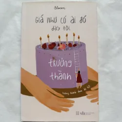 Giá Như Có Ai Đó Dạy Tôi Trưởng Thành 958548