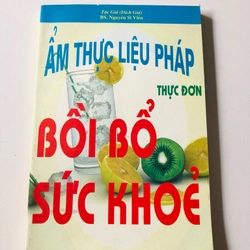 ẨM THỰC LIỆU PHÁP BỒI BỔ SỨC KHỎE  - 228 trang, nxb: 2008