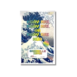 Ngày mai, ngày mai và ngày mai nữa - Gabrielle Zevin