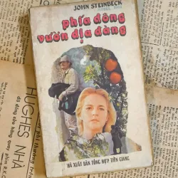 Phía Đông Vườn Địa Đàng (East Of Eden) - John Steinbeck