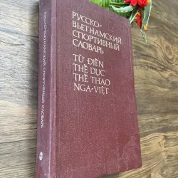 Biểu diễn thể dục thể thao Nga Việt- in tại Nga ; 600 trang 
