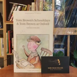 Tom Brown's schooldays & Tom Brown at Oxford - Thomas Hughes