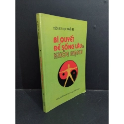 Bí quyết để sông lâu và khỏe mạnh mới 90% bẩn bìa, ố 2001 HCM2811 Tiến sĩ Y Học Ngô Hy SỨC KHỎE - THỂ THAO