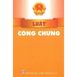 Luật Công Chứng (Hiện Hành) - Quốc Hội