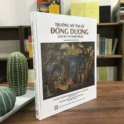 Trường Mỹ Thuật Đông Dương - Lịch Sử Và Nghệ Thuật (bìa cứng khổ lớn - sách in  màu) 1020294