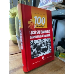 100 câu hỏi đáp về lịch sử Đảng bộ thành phố Hồ Chí Minh