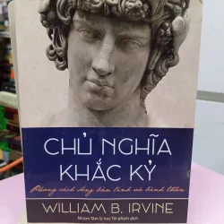 Chủ Nghĩa Khắc Kỷ – Phong Cách Vững Bản Lĩnh Và Bình Thản của triết gia William B. Irvine  960667