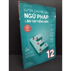 Luyện chuyên sâu ngữ pháp & bài tập tiếng Anh 12 mới 90% bẩn nhẹ 2019 HCM2608 Dương Hương GIÁO TRÌNH, CHUYÊN MÔN