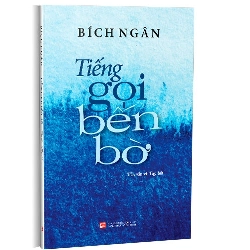 Tiếng gọi bến bờ mới 100% Bích Ngân 2019 HCM.PO 345874