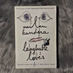 Milan Kundera Laughable Loves (Những mối tình nực cười)