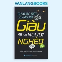 Sự Khác Biệt Giữa Người Giàu Và Người Nghèo (Tái Bản 2025) Thái Phú Cường - Văn Lang Book KỸ NĂNG Blogmeo 27525