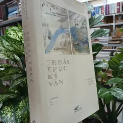 THOÁI THỰC KÝ VĂN - Trương Quốc Dụng 699212